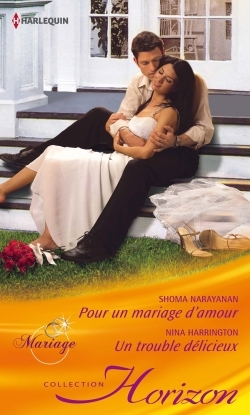 POUR UN MARIAGE D´ AMOUR - UN TROUBLE DELICIEUX