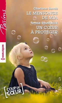 MENSONGE DE MIA - UN COEUR A PROTEGER