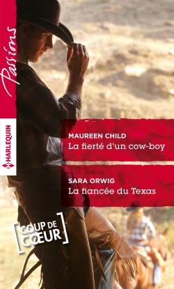 FIERTE D´UN COW-BOY - LA FIANCEE DU TEXAS