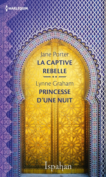 CAPTIVE REBELLE - PRINCESSE D´UNE NUIT