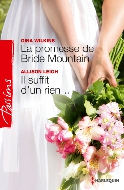 PROMESSE DE BRIDE MOUNTAIN - IL SUFFIT D´UN RIEN