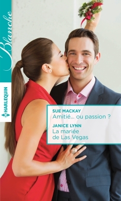 AMITIE... OU PASSION ? - LA MARIEE DE LAS VEGAS