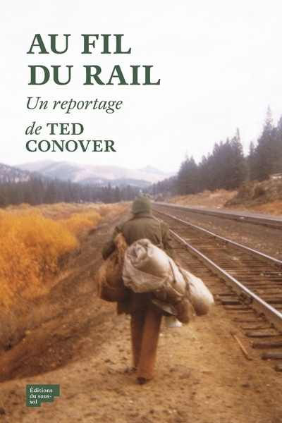 AU FIL DU RAIL. L´AMERIQUE DES HOBOS