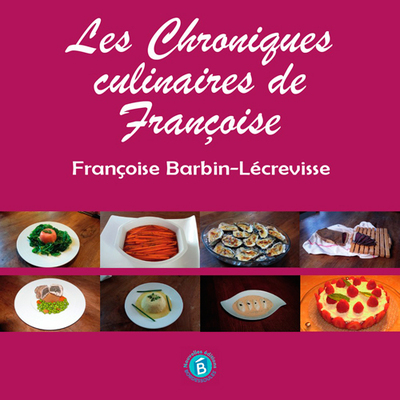 CHRONIQUES CULINAIRES DE FRANCOISE