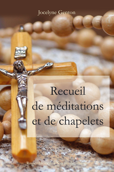 RECUEIL DE MEDITATIONS ET DE CHAPELETS