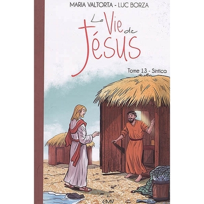 VIE DE JESUS D´APRES MARIA VALTORTA, TOME 13 - SINTICA - L213