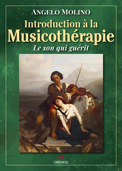 INTRODUCTION A LA MUSICOTHERAPIE - LE SON QUI GUERIT