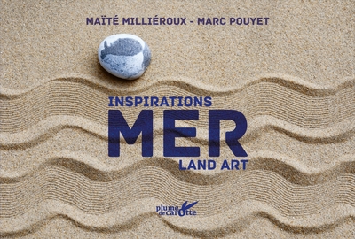 INSPIRATONS - MER - LAND ART