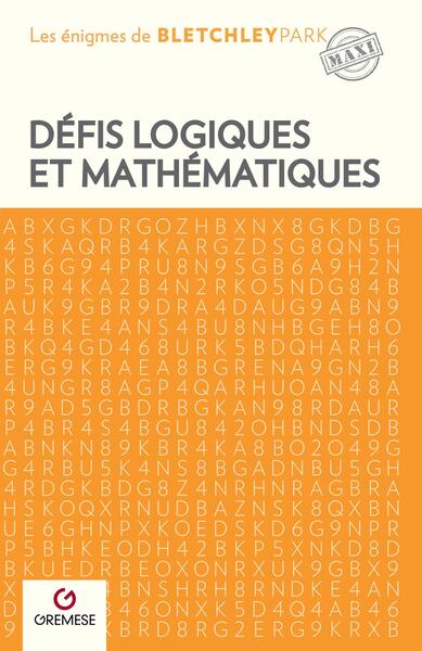 DEFIS LOGIQUES ET MATHEMATIQUES