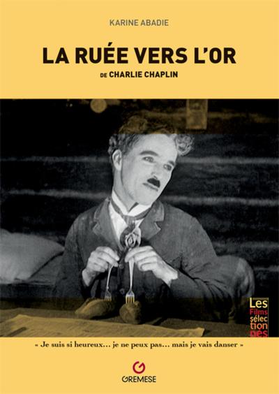 RUEE VERS L´OR - DE CHARLIE CHAPLIN