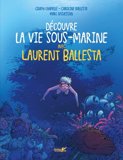 DECOUVRE LA VIE MARINE AVEC LAURENT BALLESTA