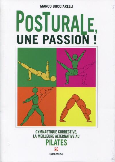 POSTURALE, UNE PASSION ! GYMNASTIQUE CORRECTIVE, LA MEILLEURE ALTERNATIVE AU PILATES