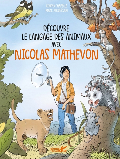 DECOUVRE LE LANGAGE DES ANIMAUX AVEC NICOLAS MATHEVON