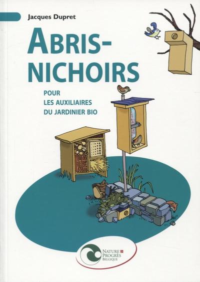 ABRIS-NICHOIRS POUR LES AUXILIAIRES DU JARDINIER BIO