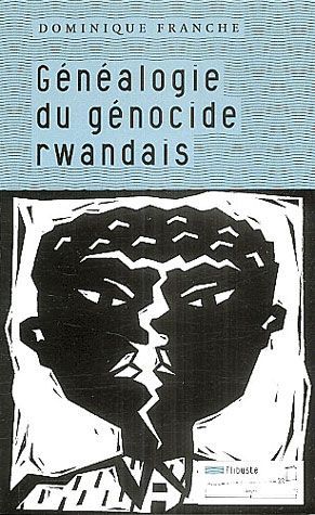 GENEALOGIE DU GENOCIDE RWANDAIS