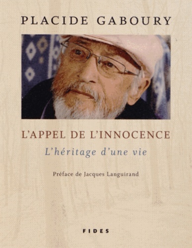 APPEL DE L´INNOCENCE (L´), L´HERITAGE D´UNE VIE