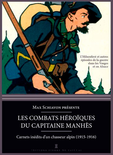 COMBATS HEROIQUES DU CAPITAINE MANHES - VOSGES