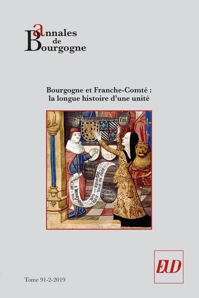 ANNALES DE BOURGOGNE - LA BOURGOGNE ET LA FRANCHE-COMTE : LA LONGUE HISTOIR