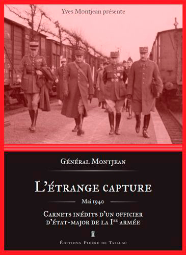 L´ETRANGE CAPTURE - MAI 1940 - CARNETS INEDITS D´U