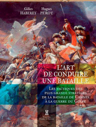 L´ART DE CONDUIRE UNE BATAILLE, 11 TACTIQUES...