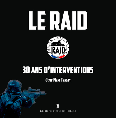 RAID, 30 ANS D´INTERVENTIONS