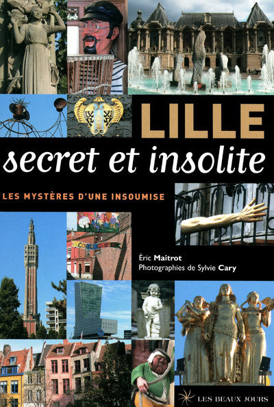 LILLE SECRET ET INSOLITE