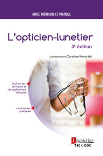 L´OPTICIEN-LUNETIER (3. ED.) (COLLECTION GUIDE THEORIQUE ET PRATIQUE)