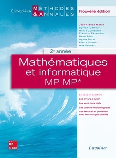 MATHEMATIQUES ET INFORMATIQUE 2E ANNEE MP MP , NOUVELLE EDITION (COLL. METHODES& ANNALES)