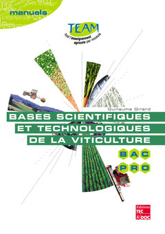 BASES SCIENTIFIQUES ET TECHNOLOGIQUES DE LA VITICULTURE BAC PRO CGEA MP 141 COLL TEAM