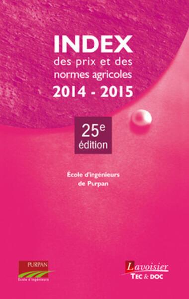 INDEX DES PRIX ET DES NORMES AGRICOLES 2014-2015 (25. ED.)