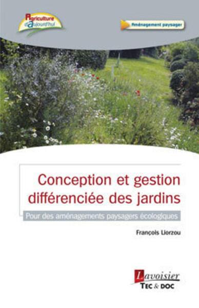 CONCEPTION ET GESTION DIFFERENCIEE DES JARDINS - POUR DES AMENAGEMENTS PAYS