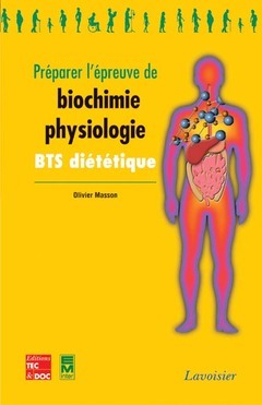 PREPARER L´EPREUVE DE BIOCHIMIE PHYSIOLOGIE COLL BTS DIETETIQUE