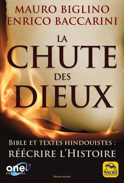 CHUTE DES DIEUX - BIBLE ET TEXTES HINDOUISTES : REECRIRE L´HISTOIRE