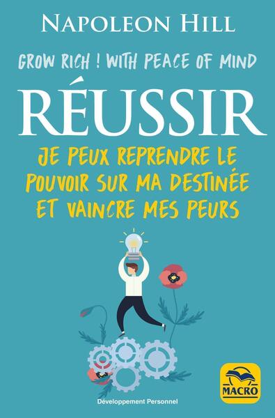 REUSSIR AVEC LA PAIX INTERIEURE - JE PEUX VAINCRE MES PEURS ET DEVENIR RICHE