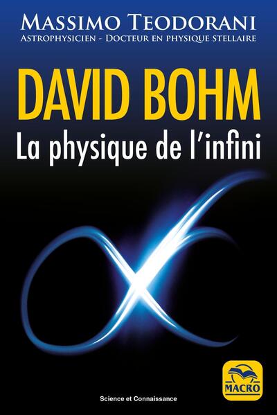 DAVID BOHM - LA PHYSIQUE DE L´INFINI