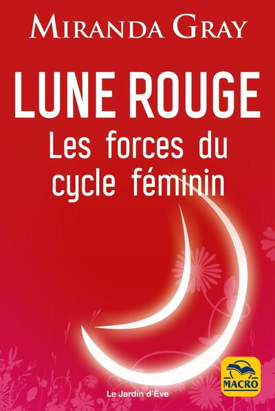 LUNE ROUGE, LES FORCES DU CYCLE FEMININ