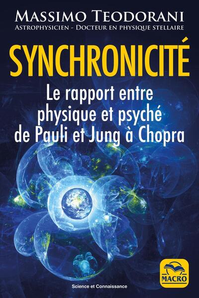 SYNCHRONICITE - LE RAPPORT ENTRE PHYSIQUE ET PSYCHE DE PAULI ET JUNG A CHOPRA