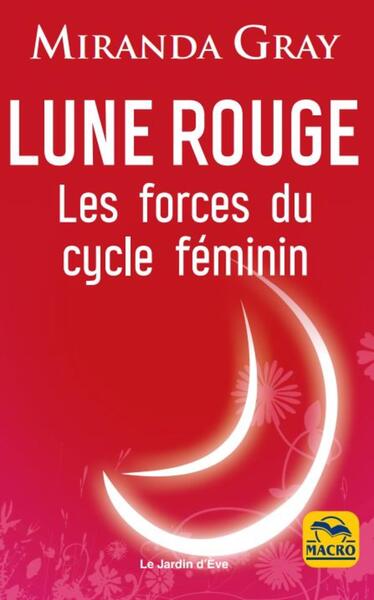 LUNE ROUGE - LES FORCES DU CYCLE FEMININ