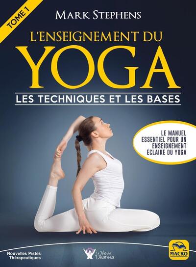 L´ENSEIGNEMENT DU YOGA. TOME 1 - LES TECHNIQUES ET LES BASES