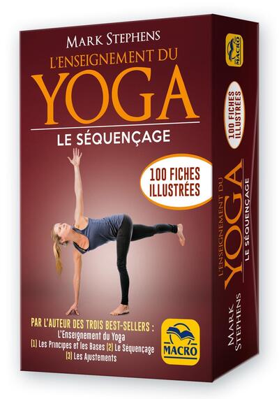 ENSEIGNEMENT DU YOGA : LE SEQUENCAGE. 100 FICHES ILLUSTREES