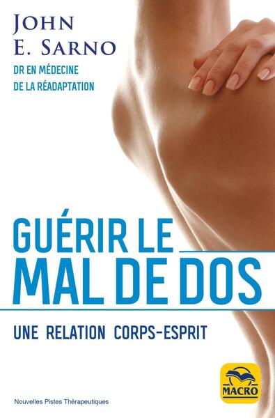 GUERIR LE MAL DE DOS - UNE RELATION CORPS-ESPRIT