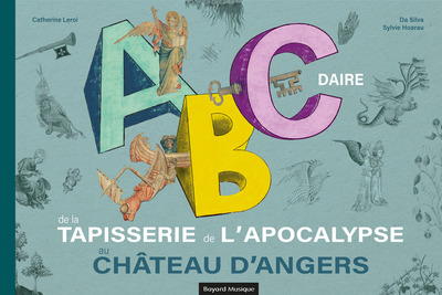 ABECEDAIRE DE LA TAPISSERIE DE L´APOCALYPSE AU CHATEAU D´ANGERS - AUDIO