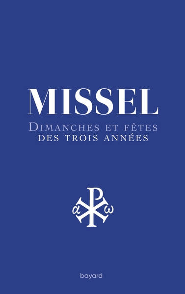 NOUVEAU MISSEL DES 3 ANNEES - DIMANCHE ET FETES DES TROIS ANNEES