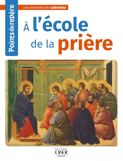 POINTS DE REPERE - A L´ECOLE DE LA PRIERE