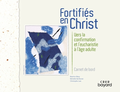 FORTIFIES EN CHRIST - CARNET DE BORD