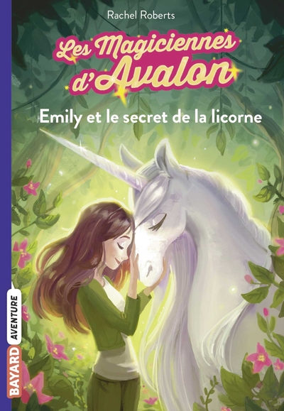 MAGICIENNES D´AVALON, TOME 04 - EMILY ET LE SECRET DE LA LICORNE