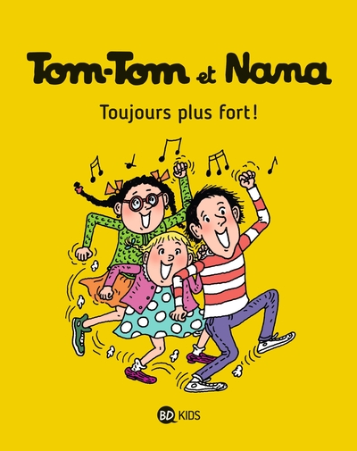 TOM-TOM ET NANA, TOME 29 - TOUJOURS PLUS FORT !