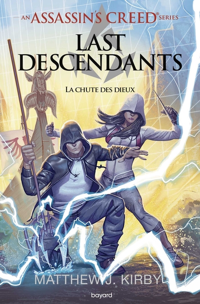 AN ASSASSIN´S CREED SERIES  LAST DESCENDANTS, TOME 03 - LA CHUTE DES DIEUX