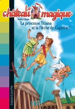 PRINCESSE TITIANA  ET LA FLECHE D´OR DE CUPIDON N10