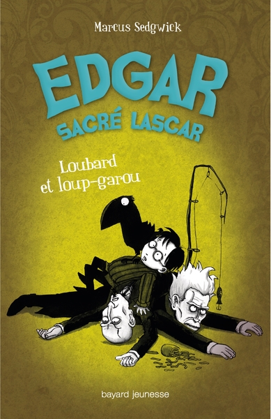EDGAR SACRE LASCAR - N3 - LOUBARD ET LOUP-GAROU